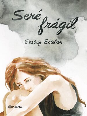 cover image of Seré frágil